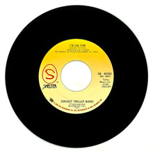 Load image into Gallery viewer, Dwight Twilley Band : I'M ON FIRE/ DID YOU SEE WHAT HAPPENED?

