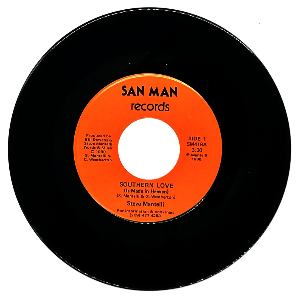 Steve Mantelli : SOUTHERN LOVE (IS MADE IN HEAVEN)/ IS IT ME YOU WANT