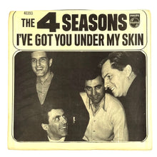 Load image into Gallery viewer, 4 Seasons, The : I'VE GOT YOU UNDER MY SKIN/ HUGGIN' MY PILLOW
