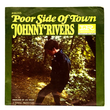 Load image into Gallery viewer, Johnny Rivers : POOR SIDE OF TOWN/ A MAN CAN CRY
