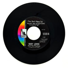 Load image into Gallery viewer, Gary Lewis And The Playboys : (YOU DON'T HAVE TO) PAINT ME A PICTURE/ LOOKING FOR THE STARS
