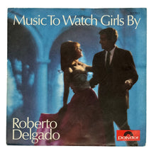 Load image into Gallery viewer, Orchester Roberto Delgado : MUSIC TO WATCH GIRLS BY/ LAS ALAZANAS
