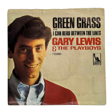 Load image into Gallery viewer, Gary Lewis &amp; The Playboys : GREEN GRASS/ I CAN READ BETWEEN THE LINES
