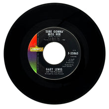 Load image into Gallery viewer, Gary Lewis &amp; The Playboys : SURE GONNA MISS HER/ I DON'T WANNA SAY GOODNIGHT
