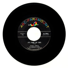 Load image into Gallery viewer, Paul Anka : IT'S TIME TO CRY/ SOMETHING HAS CHANGED ME
