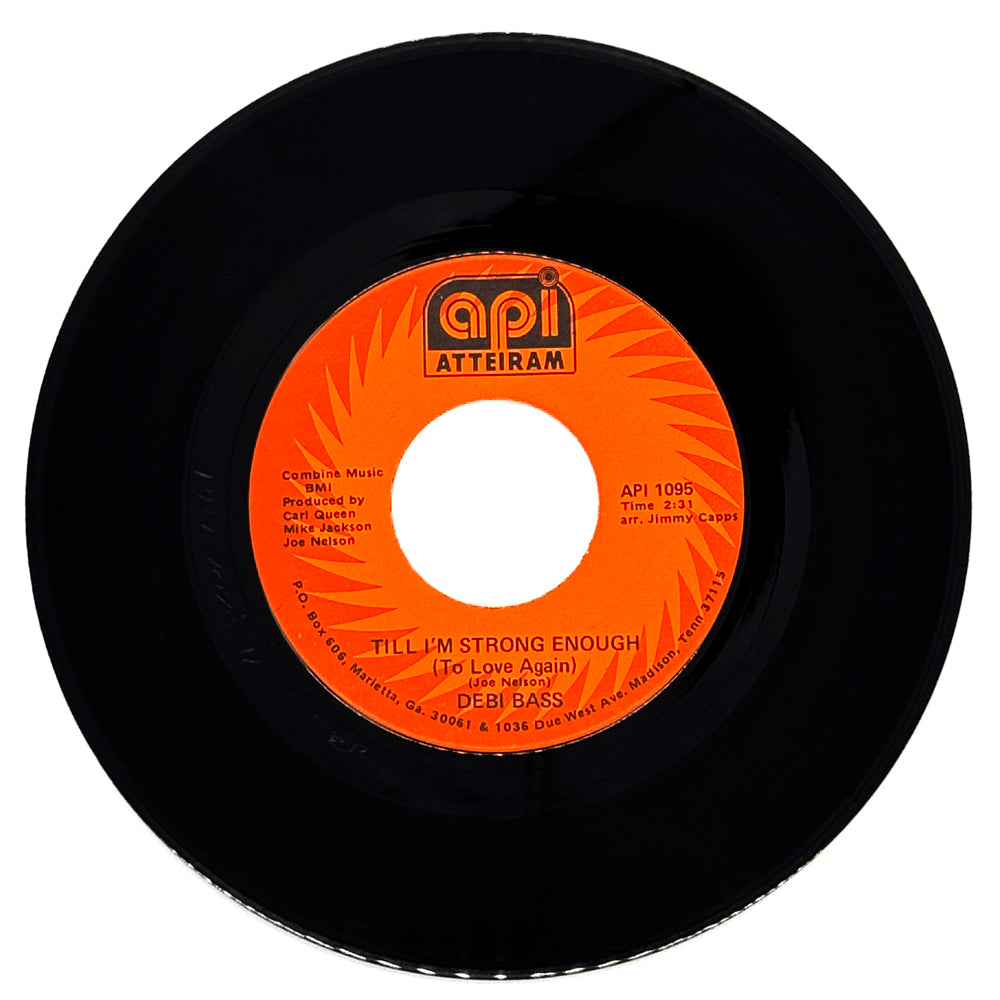 Debi Bass : TILL I'M STRONG ENOUGH (TO LOVE AGAIN)/ LIFE IS COMING DOWN ALL WRONG