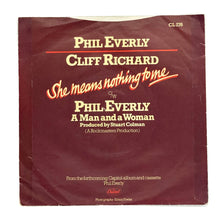 Load image into Gallery viewer, Phil Everly &amp; Cliff Richard : SHE MEANS NOTHING TO ME/ Phil Everly : A MAN AND A WOMAN
