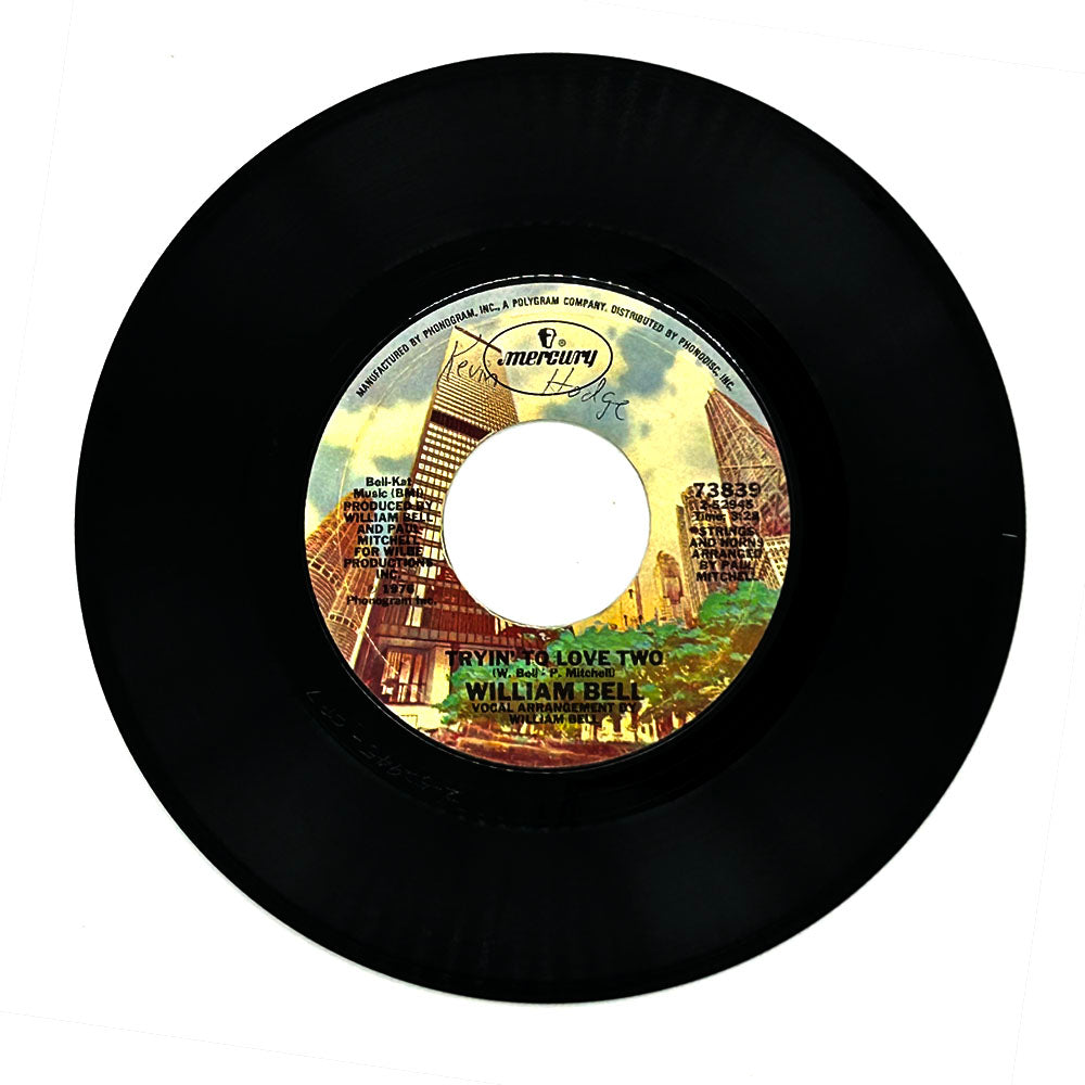 William Bell : TRYIN' TO LOVE TWO/ IF SEX WAS ALL WE HAD