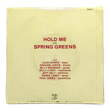 Load image into Gallery viewer, B.A. Robertson &amp; Maggie Bell : HOLD ME/ SPRING GREENS
