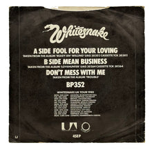 Load image into Gallery viewer, Whitesnake : FOOL FOR YOUR LOVING/ MEAN BUSINESS/DON&#39;T MESS WITH ME
