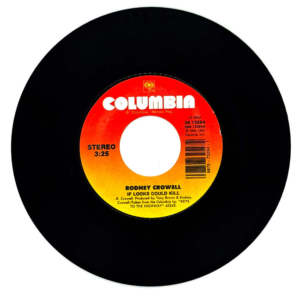 Rodney Crowell : IF LOOKS COULD KILL/ I DIDN'T KNOW I COULD LOSE YOU