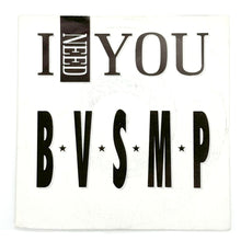 Load image into Gallery viewer, B.V.S.M.P. : I NEED YOU/ I NEED YOU (RADIO INSTRUMENTAL)
