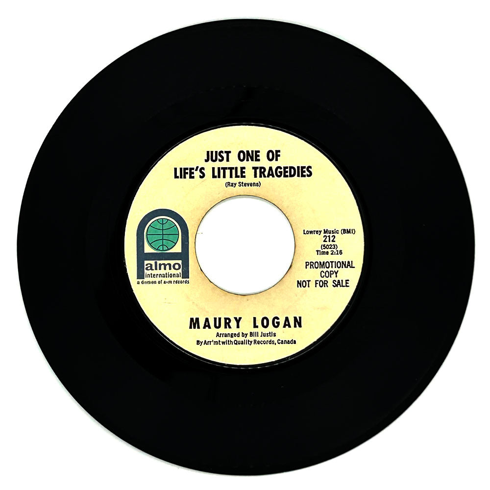 Maury Logan : JUST ONE OF LIFE'S LITTLE TRAGEDIES/ MA, SHE'S MAKING EYES AT ME