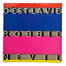Load image into Gallery viewer, Robbie Nevil : C&#39;EST LA VIE/ TIME WAITS FOR NO ONE
