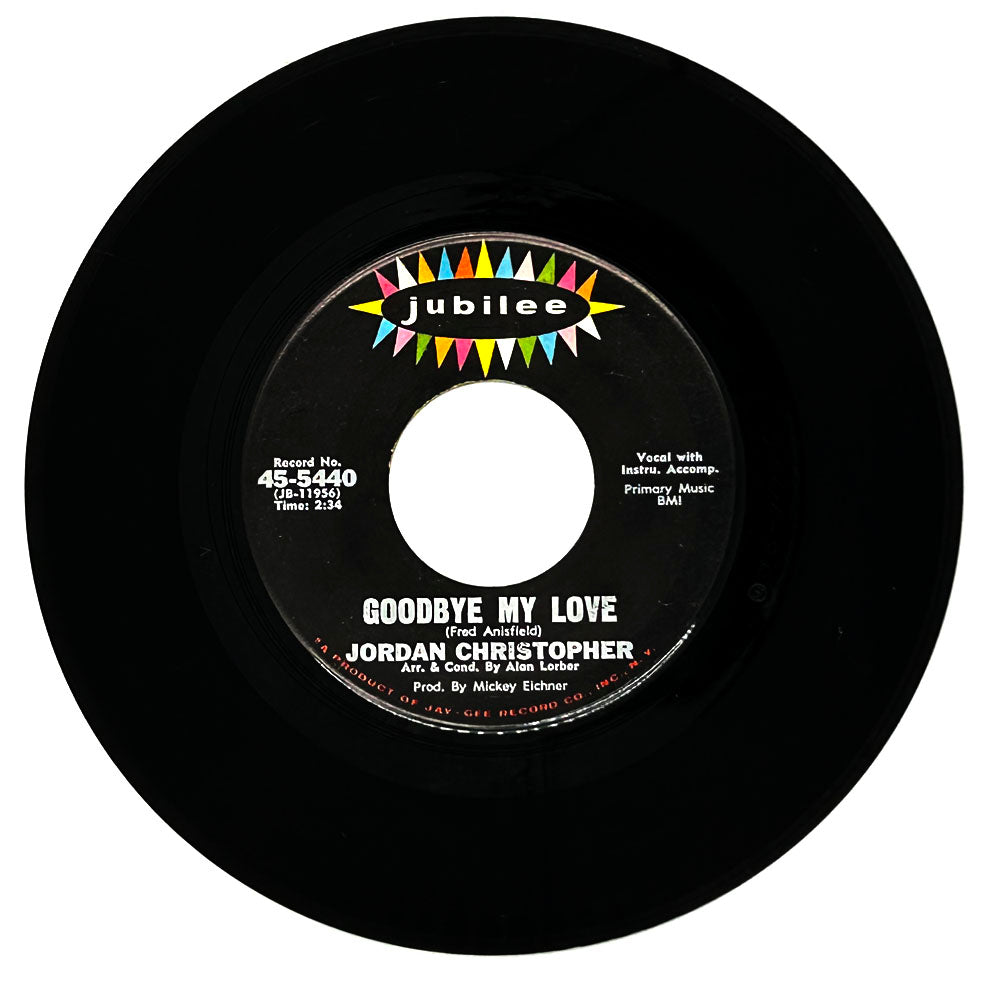 Jordan Christopher : GOODBYE MY LOVE/ BROKEN HEARTED BOY