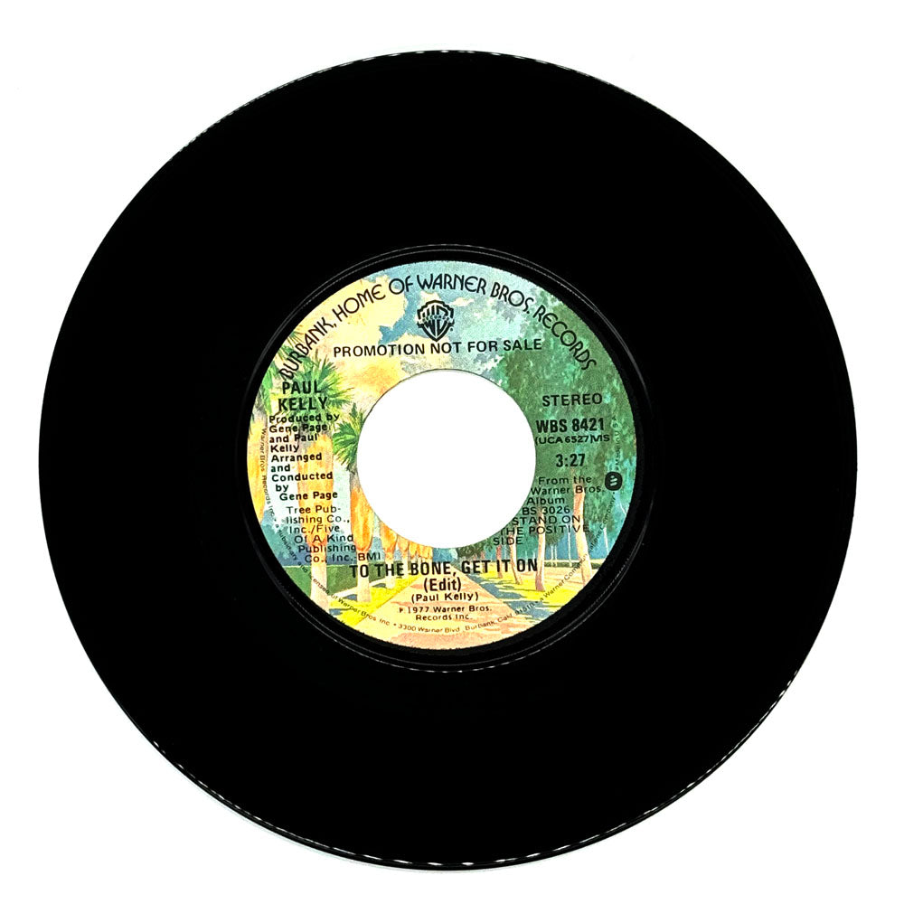 Paul Kelly : TO THE BONE, GET IT ON (EDIT)/ TO THE BONE, GET IT ON