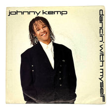 Load image into Gallery viewer, Johnny Kemp : DANCIN' WITH MYSELF/ DANCIN' WITH MYSELF (INSTRUMENTAL)
