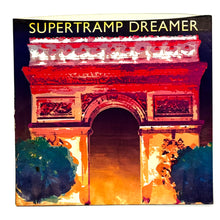 Load image into Gallery viewer, Supertramp : DREAMER/ FROM NOW ON
