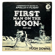 Load image into Gallery viewer, • Hugh Downs : FIRST MAN ON THE MOON JULY, 1969
