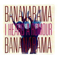 Load image into Gallery viewer, • Bananarama : I HEARD A RUMOR/ CLEAN CUT BOY (PARTY SIZE)
