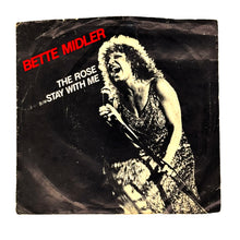 Load image into Gallery viewer, • Bette Midler : THE ROSE/ STAY WITH ME
