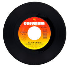 Load image into Gallery viewer, Neil Diamond : HEADED FOR THE FUTURE/ ANGEL
