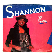Load image into Gallery viewer, • Shannon : GIVE ME TONIGHT/ GIVE ME TONIGHT (DUB VERSION)
