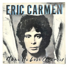 Load image into Gallery viewer, Eric Carmen : MAKE ME LOSE CONTROL/ THAT&#39;S ROCK &#39;N ROLL
