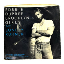 Load image into Gallery viewer, Robbie Dupree : BROOKLYN GIRLS/ LONELY RUNNER
