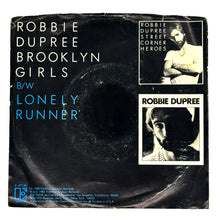 Load image into Gallery viewer, Robbie Dupree : BROOKLYN GIRLS/ LONELY RUNNER
