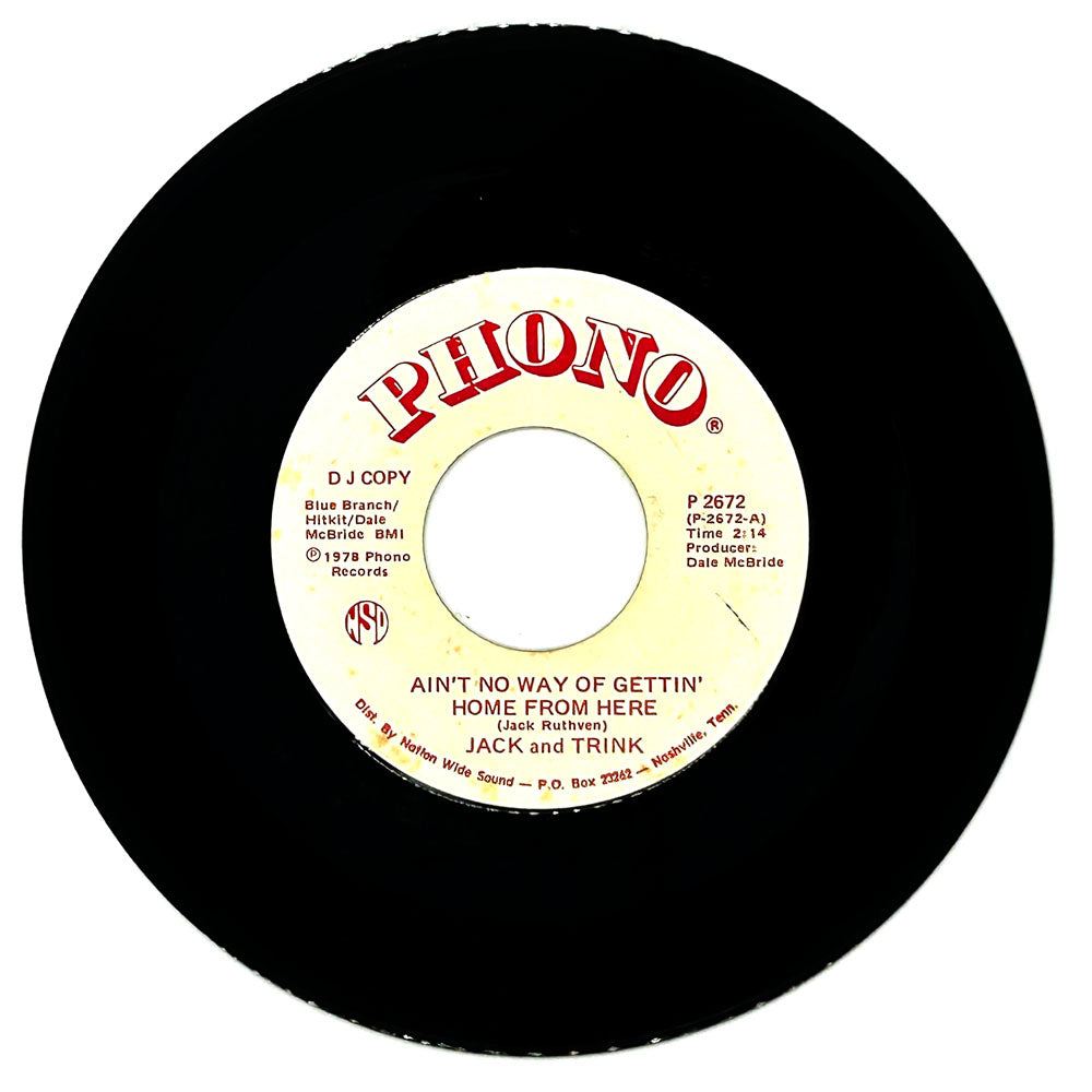 Jack And Trink : AIN'T NO WAY OF GETTIN' HOME FROM HERE/ AIN'T NO WAY OF GETTIN' HOME FROM HERE