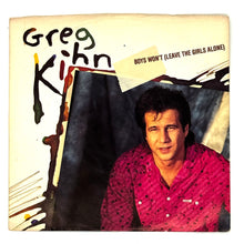 Load image into Gallery viewer, Greg Kihn : BOYS WON'T (LEAVE GIRLS ALONE)/ GOOD LIFE
