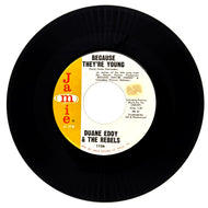 Duane Eddy : BECAUSE THEY'RE YOUNG/ REBEL WALK