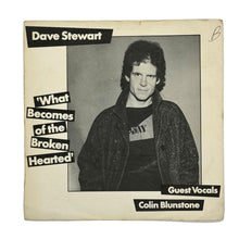 Load image into Gallery viewer, Dave Stewart feat. Colin Blunstone : WHAT BECOMES OF THE BROKEN HEARTED/ THERE IS NO REWARD
