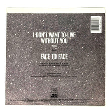 Load image into Gallery viewer, Foreigner : I DON'T WANT TO LIVE WITHOUT YOU/ I DON'T WANT TO LIVE WITHOUT YOU
