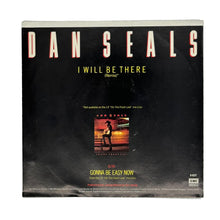 Load image into Gallery viewer, • Dan Seals : I WILL BE THERE (REMIX)/ GONNA BE EASY NOW

