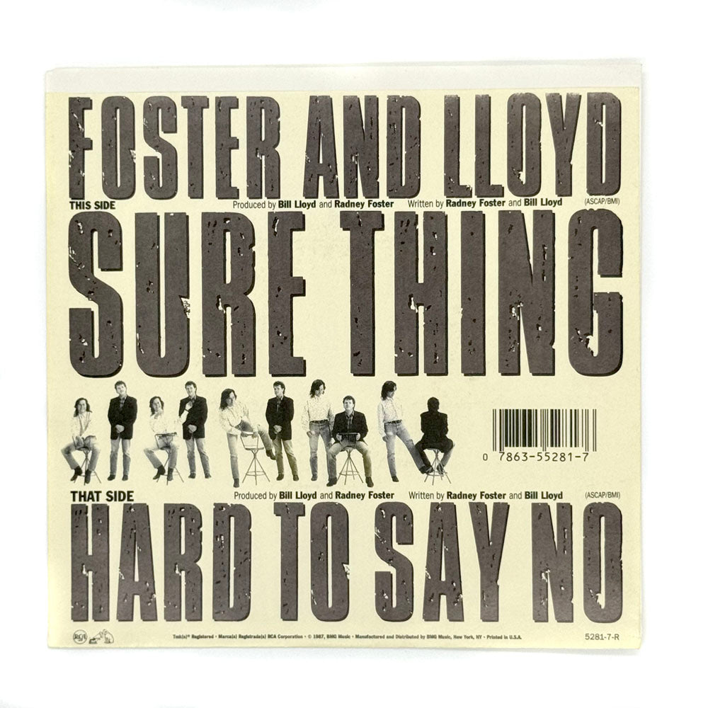 • Foster And Lloyd : SURE THING/ HARD TO SAY NO