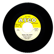 Load image into Gallery viewer, Bobby Darin : MACK THE KNIFE/ WAS THERE A CALL FOR ME
