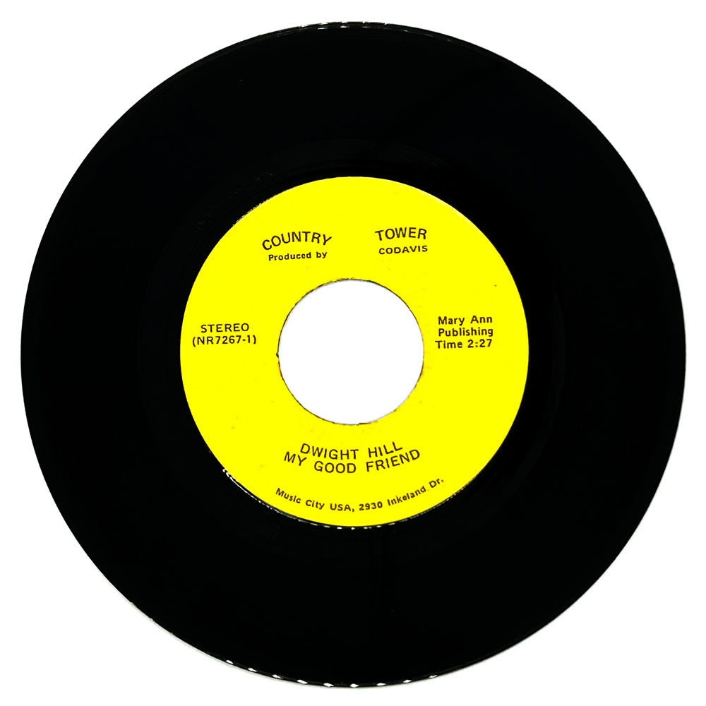 Dwight Hill : MY GOOD FRIEND/ FOUR WALLS