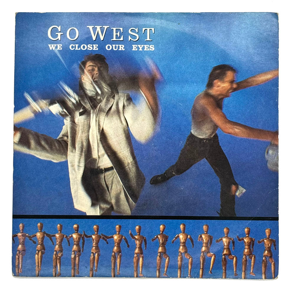 Go West : WE CLOSE OUR EYES/ MISSING PERSONS