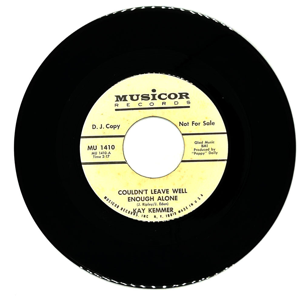 Kay Kemmer : COULDN'T LEAVE WELL ENOUGH ALONE/ LEAVING YOU