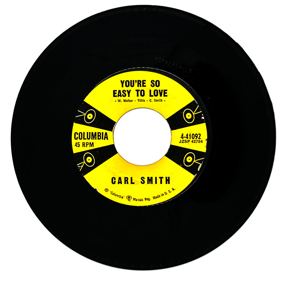 Carl Smith : YOU'RE SO EASY TO LOVE/ YOUR NAME IS BEAUTIFUL