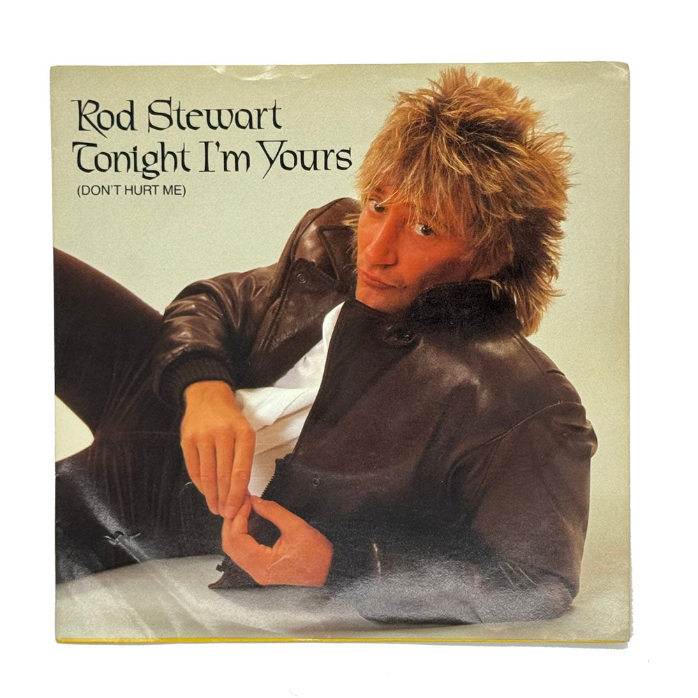 Rod Stewart : TONIGHT I'M YOURS (DON'T HURT ME)/ TORA, TORA, TORA (OUT WITH THE BOYS)