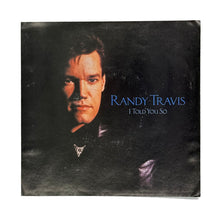Load image into Gallery viewer, • Randy Travis : I TOLD YOU SO/ GOOD INTENTIONS
