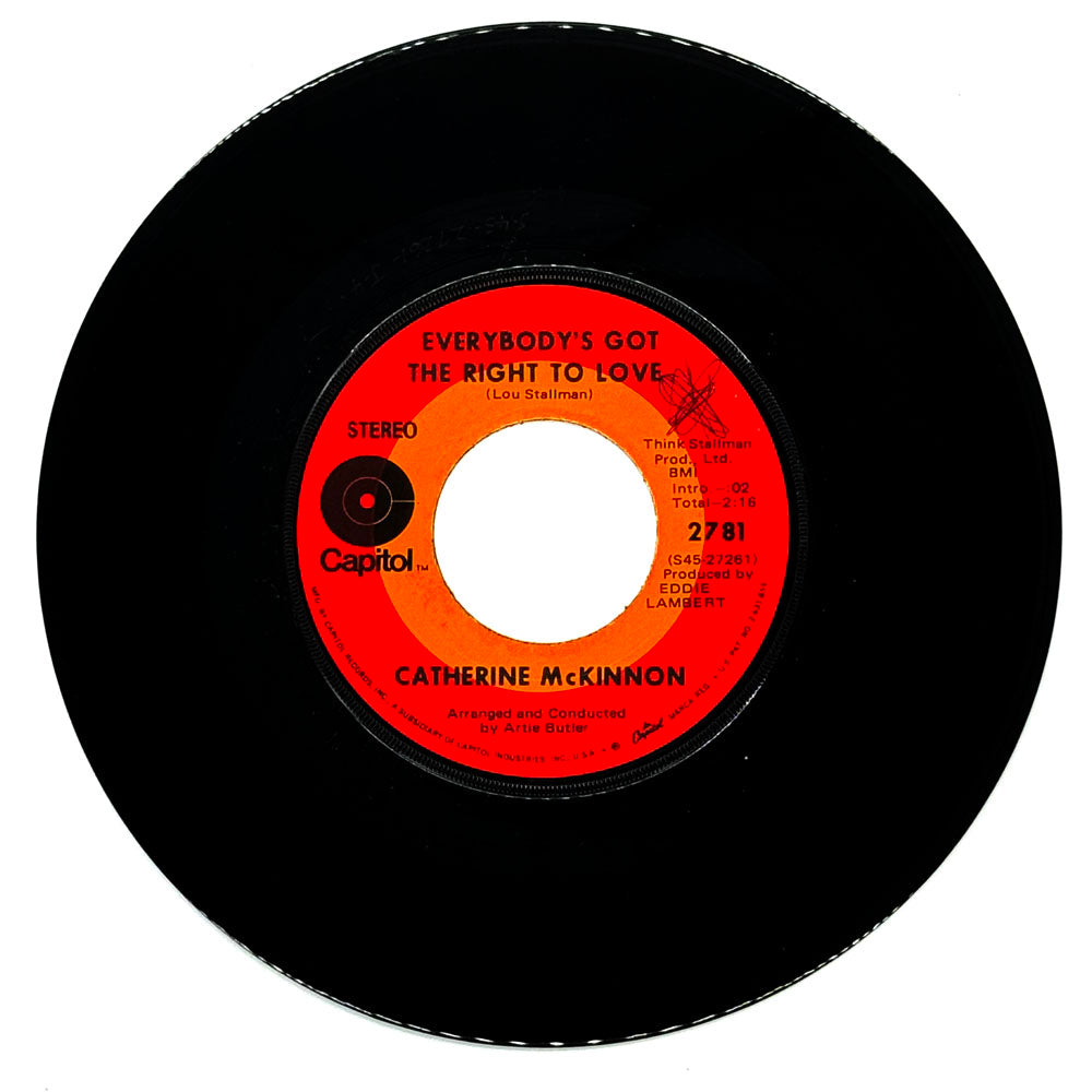 Catherine McKinnon : EVERYBODY'S GOT THE RIGHT TO LOVE/ JUST A LITTLE LOVIN' (EARLY IN THE MORNIN')