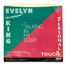 Load image into Gallery viewer, Evelyn Champagne King : YOUR PERSONAL TOUCH (EDITED VERSION)/ TALKING IN MY SLEEP
