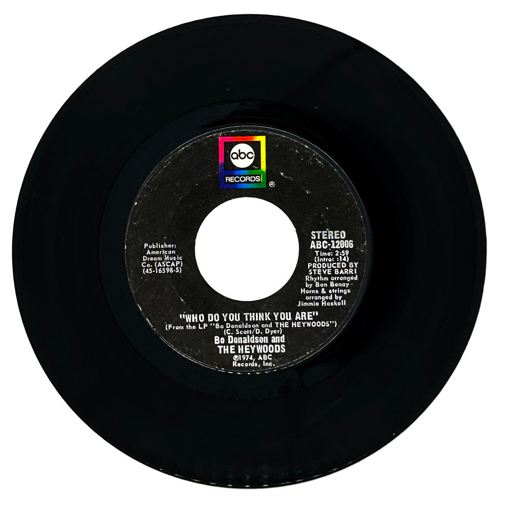 Bo Donaldson and The Heywoods : WHO DO YOU THINK YOU ARE/ FOOL'S WAY OF LOVIN'