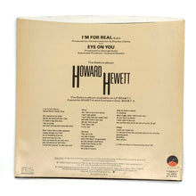 Load image into Gallery viewer, • Howard Hewett : I&#39;M FOR REAL (EDIT)/ EYE ON YOU
