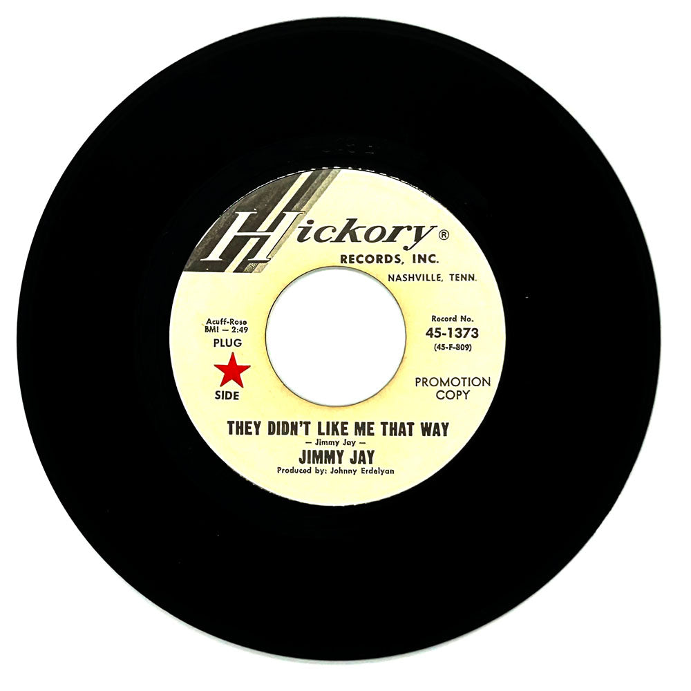 Jimmy Jay : THEY DIDN'T LIKE ME THAT WAY/ I MIGHT AS WELL GO HOME