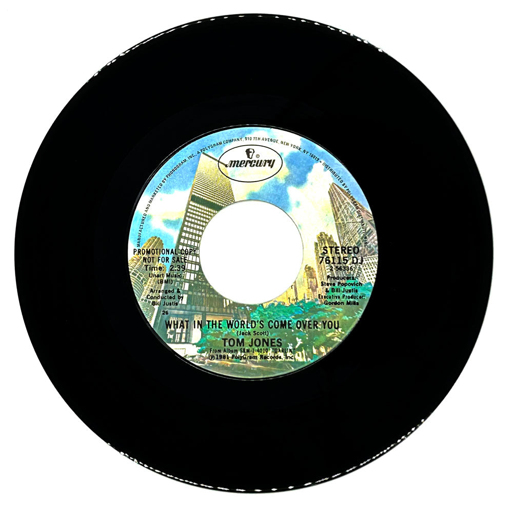 Tom Jones : WHAT IN THE WORLD'S COME OVER YOU/ WHAT IN THE WORLD'S COME OVER YOU